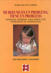 Portada de Mi hijo no es un problema, tiene un problema