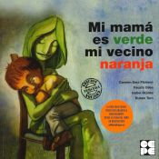 Portada de Mi mama es verde, mi vecino naranja