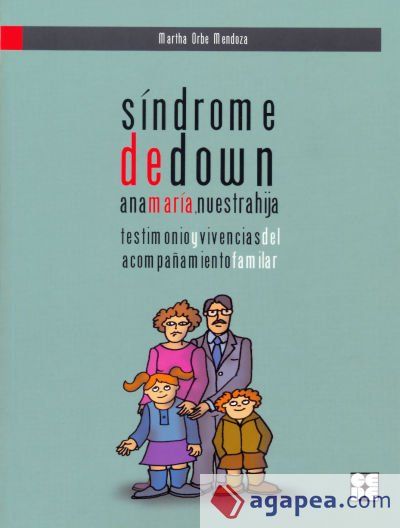 Sindrome de Down. Ana Maria nuestra hija Sindrome de Down. Ana Maria nuestra hija