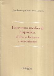Portada de LITERATURA MEDIEVAL HISPÁNICA: LIBROS, LECTURAS Y REESCRITURAS
