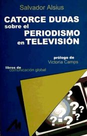 Portada de Catorce dudas sobre el periodismo en televisión