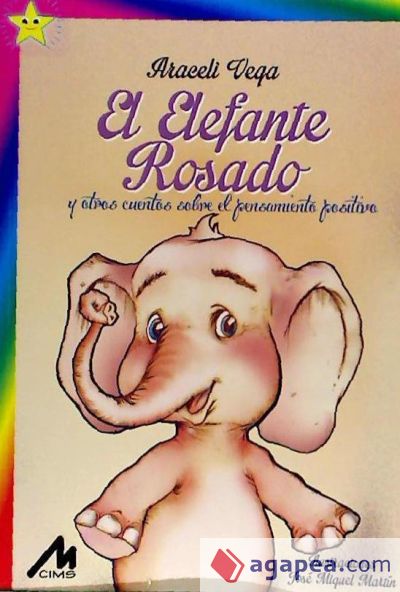 El Elefante Rosado,y otros cuentos sobre el pensamiento positivo