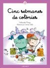 Cinc setmanes de col&ograve;nies