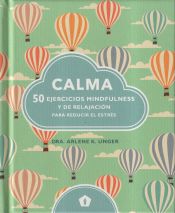 Portada de Calma : 50 ejercicios mindfulness y de relajación para reducir el estrés