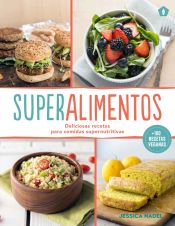 Portada de Superalimentos: Deliciosas recetas para comidas supernutritivas