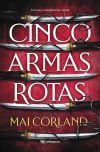 Cinco Armas Rotas De Mai Corland