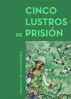 Cinco lustros de prisión