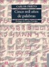 Cinco mil años de palabras. Comentarios sobre el origen, evolución, muerte y resurrección de algunas lenguas