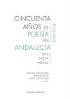 Cincuenta años de poesía en Andalucía (1970-2022): Una nueva mirada