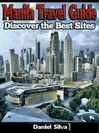 Portada de Manila Travel Guide: Discover the Best Sites of the City (Ebook)