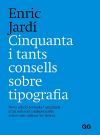 Cinquanta i tants consells sobre tipografia