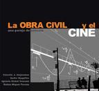 Portada de LA OBRA CIVIL Y EL CINE (Ebook)