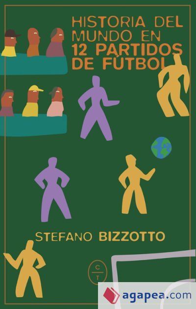 Historia del mundo en 12 partidos de futbol