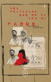 Portada de Las pel&iacute;culas que no vi con mi padre
