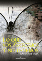 Portada de Lo que nos merecemos y no tenemos (Ebook)