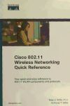 Cisco 802.11 Wireless Networking Quick Reference