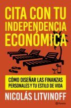 Portada de Cita con tu independencia econ&oacute;mica (Ebook)
