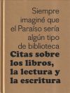 Citas Sobre Los Libros, La Lectura Y La Escritura