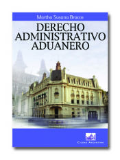 Portada de Derecho administrativo aduanero