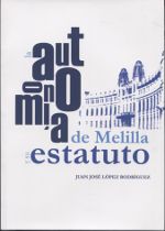 Portada de La autonomía de Melilla y su estatuto