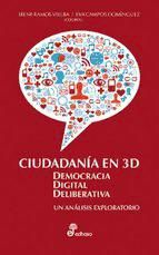 Portada de Ciudadanía en 3D: Democracia Digital Deliberativa (Ebook)