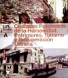 Ciudades Patrimonio de la Humanidad: Patrimonio, turismo y recuperación urbana