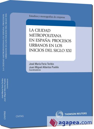 La ciudad metropolitana en España: procesos urbanos en los inicios del siglo XXI