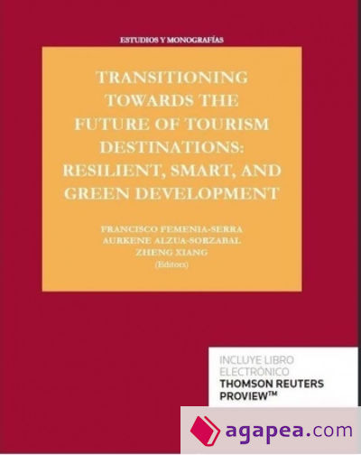 Transitioning towards the future of tourism destinations: resilient, smart, and gren development