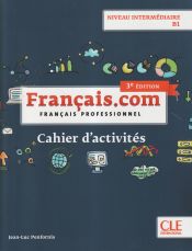Portada de Fran?ais.com - Niveau interm?diaire / B1 - Cahier d'acitivit?s - 3?me ?dition