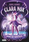 Clara Nox 1. Ahora Hay Monstruos De Isabel álvarez