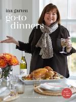 Portada de Go-To Dinners: A Barefoot Contessa Cookbook