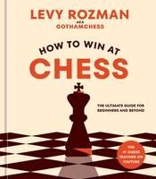 Portada de How to Win at Chess: The Ultimate Guide for Beginners and Beyond