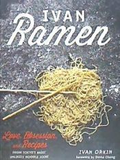 Portada de Ivan Ramen: Love, Obsession, and Recipes from Tokyo's Most Unlikely Noodle Joint