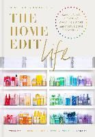 Portada de The Home Edit Life: The No-Guilt Guide to Owning What You Want and Organizing Everything