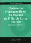 Clasicismo y vanguardia en La Barraca de Federico Garc&iacute;a Lorca (1932-1937)
