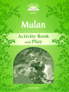 Classic Tales 3. Mulan Activity Book And Play