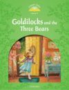 Classic Tales Second Edition: Level 3: Goldilocks and the Three Bears