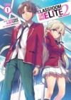 Classroom of the Elite: Year 2 (Light Novel) Vol. 1