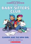 Claudia and the New Girl (the Baby-Sitters Club Graphic Novel #9), Volume 9