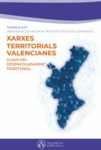 Portada de Claus del desenvolupament territorial. Xarxes territorials valencianes (Ebook)