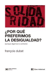 Portada de ¿Por qué preferimos la desigualdad?