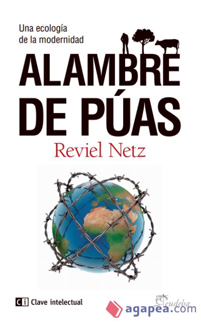 Alambre de púas: Una ecología de la modernidad