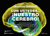 Portada de Con ustedes... ¡nuestro cerebro!