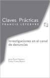 Claves Prácticas Investigaciones en el canal de denuncias Claves Prácticas Investigaciones en el canal de denuncias