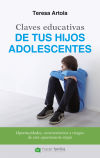 Claves educativas de tus hijos adolescentes: Oportunidades, características y riesgos de esta apasionante etapa