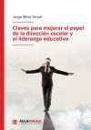 Claves para mejorar el papel de la direcci&oacute;n escolar y el liderazgo educativo