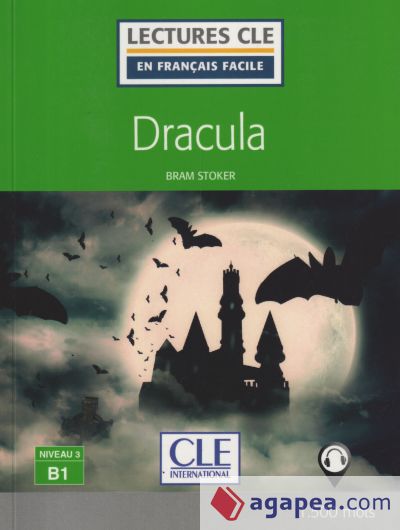 Dracula - Niveau 3/B1 - Lecture CLE en Français facile - Livre - Nouveauté