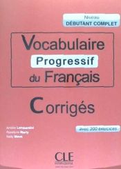 Portada de Vocabulaire progressif du français - Niveau débutant complet - Corrigés
