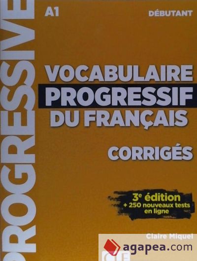 Vocabulaire progressif du français débutant A1 - Corrigés . 3e édition