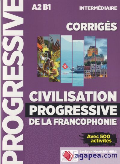 Civilisation progressive de la francophonie - Corriges - Niveau Intermédiaire - N Couverture